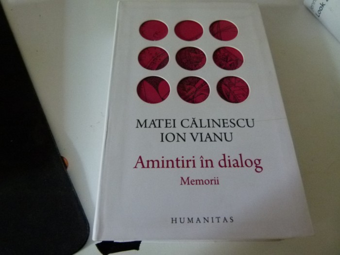 Amintiri in dialog -Calinescu, Vianu