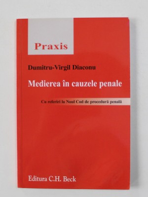 MEDIEREA IN CAUZELE PENALE de DUMITRU - VIRGIL DIACONU , 2012 foto