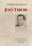 Jo&oacute; Tibor - Essz&eacute;monogr&aacute;fia egy befejezetlen &eacute;letműről - Ferenczi L&aacute;szl&oacute;