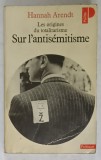 SUR L &#039;ANTISEMITISME , LES ORIGINES DU TOTALITARISME par HANNAH ARENDT ,1984