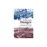 Dread Danger: Cowardice and Combat in the American Civil War