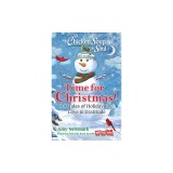 Chicken Soup for the Soul: Time for Christmas!: 101 Tales of Holiday Joy, Love &amp; Gratitude