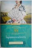 Sisi. Imparateasa nefericita &ndash; Daisy Goodwin - Roman de Dragoste, Beletristica