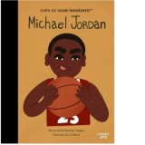 Michael Jordan. Volumul 39. Copii cu visuri indraznete - Maria Isabel Sanchez Vegara