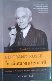 In Cautarea Fericirii - Bertrand Russell - Humanitas, 2017, Filosofie, Limba Romana, Paperback