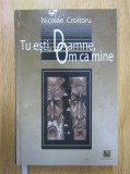 Nicolae Croitoru - Tu esti, Doamne, Om ca mine (2016, editie cartonata)