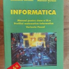 Informatica. Manual pentru clasa a 9-a - Tudor Sorin, Emanuela Cerchex