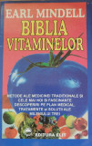 BIBLIA VITAMINELOR - EARL MINDELL - ED. 2004