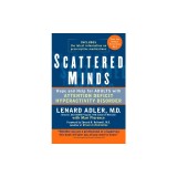 Scattered Minds: Hope and Help for Adults with Attention Deficit Hyperactivity Disorder