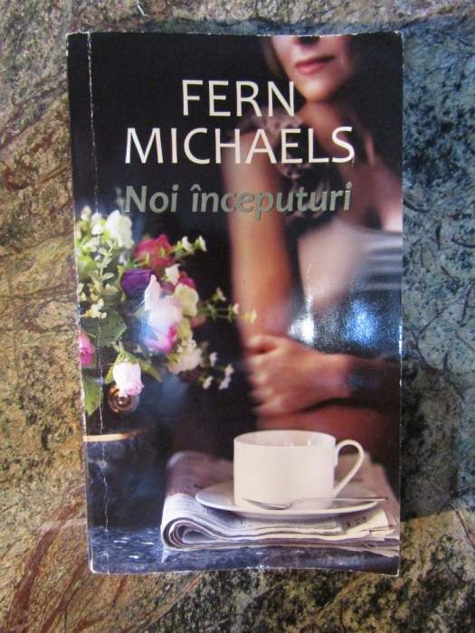 FERN MICHAELS - NOI INCEPUTURI