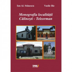 Monografia localitatii Calinesti-Teleorman Ion Al. Stanescu, Vasile Ilie