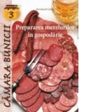 Prepararea mezelurilor in gospodarie - Bernhard Gahm
