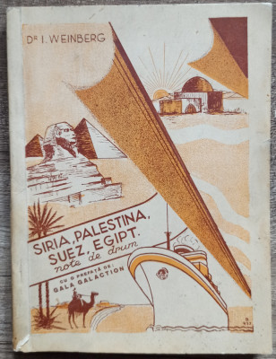 Siria, Palestina, Suez, Egipt; note de drum - I. Weinberg// dedicatie, semnatura foto