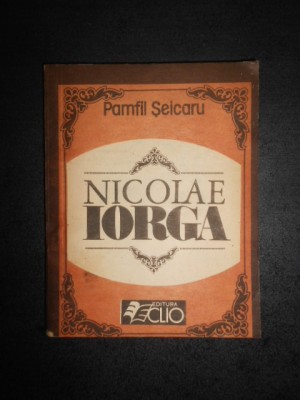 Pamfil Seicaru - Nicolae Iorga foto