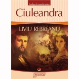 Cumpara ieftin Ciuleandra - Liviu Rebreanu, Gramar
