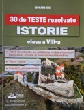 Istorie Clasa a VIII-a: 30 Teste Rezolvate - Autor Leonard Ilie