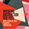 Inventing Abstraction, 1910-1925