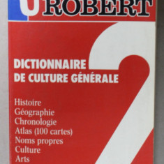 MICRO - ROBERT 2 , DICTIONNAIRE DE CULTURE GENERALE , par ALAIN REY , 1990