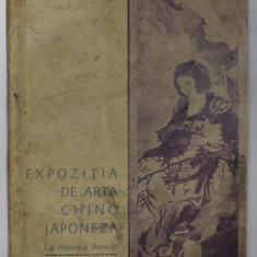 EXPOZITIA DE ARTA CHINO JAPONEZA LA ATENEUL ROMAN - COLECTIA COLONEL G. BAGULESCU , EDITIE INTERBELICA *PREZINTA HALOURI DE APA