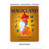 Magicland - Kisiskol&aacute;sok angol munkaf&uuml;zete - Poros A.