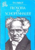 Filosofia lui Schopenhauer - Theodule Ribot, Editura Tehnica 1992, Carte Filosofie, 144 pagini