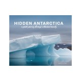 Hidden Antarctica: A Photo Journey Through Untouched Beauty