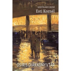 Esti Korn&eacute;l - Kosztol&aacute;nyi Dezső