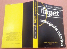 Faget. Monografie Istorica. Editura &amp;quot;Dacia Europa Nova&amp;quot;, 1999 - Dumitru Tomoni foto