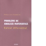 Probleme de analiza matematica. Calcul diferential