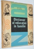 Dictionar al educatiei in familie - Henri Joubrel , Paul Bertrand 1968