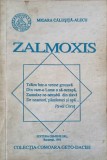 Zaloxis Mioara Calusita-Alecu, Editura Gemenii, 1993, Istorie, Carte, Limba Romana, 128 Pagini