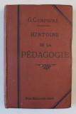 HISTOIRE DE LA PEDAGOGIE par GABRIEL COMPAYRE , 1917