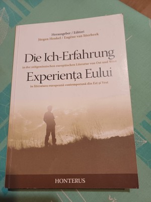 editori Jurgen Henkel, Eugene van Itterbeek - Experiența Eului &amp;icirc;n literatura europeană contemporană din Est și Vest. Die Ich-Erfahrung din der ... foto