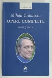 MIHAIL GRAMESCU , OPERE COMPLETE , VOLUMUL VI : TEATRU si POEZIE , 2016