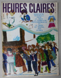 HEURES CLAIRES , MENSUEL PUBLIE PAR L &#039;UNION DES FEMMES FRANCAISES , No. 57 , 1969, MODA , SPECTACOLE , MONDENITATI