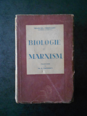 MARCEL PRENANT - BIOLOGIE SI MARXISM (1946, usor uzata) foto