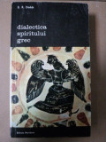 Dialectica spiritului grec- E.R. Dodds. Buc.1983