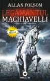 LEGĂM&Acirc;NTUL MACHIAVELLI