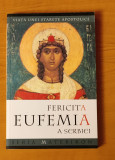 Fericita Eufemia a Serbiei. Viața unei starețe apostolice