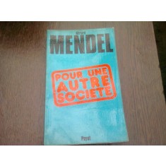 POUR UNE AUTRE SOCIETE - GERARD MENDEL (CARTE IN LIMBA FRANCEZA)