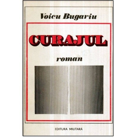 Voicu Bugariu - Curajul - roman - 121133