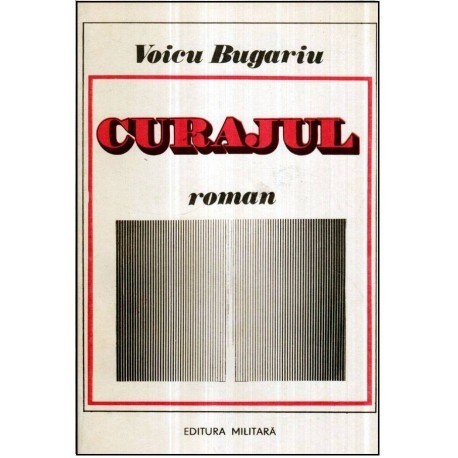 Voicu Bugariu - Curajul - roman - 121133