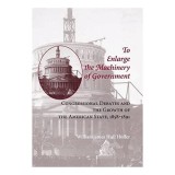 To Enlarge the Machinery of Government