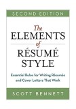 The Elements of Resume Style: Essential Rules for Writing Resumes and Cover Letters That Work - Paperback brosat - Scott Bennett - Amacom