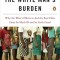 The White Man&#039;s Burden: Why the West&#039;s Efforts to Aid the Rest Have Done So Much Ill and So Little Good