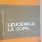 Leucemiile la copil- Valeriu Popescu, Dimitrie Dragomir