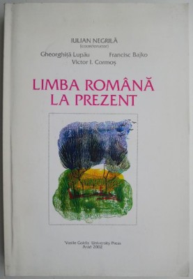 Limba romana la prezent &amp;ndash; Iulian Negrila foto