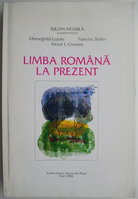 Limba romana la prezent &ndash; Iulian Negrila