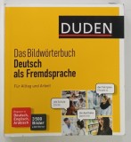 DAS BILDWORTERBUCH DEUTSCH ALS FREMDSPRACHE , FUR ALLTAG ARBEIT ( DICTIONARUL ILUSTRAT AL LIMBII GERMANE CA LIMBA STRAINA , PENTRU VIATA DE ZI CU ZI S