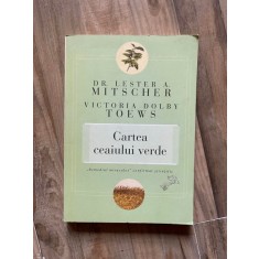 Cartea ceaiului verde, Remediul miraculos, confirmat stiintific - Lester A. Mitscher